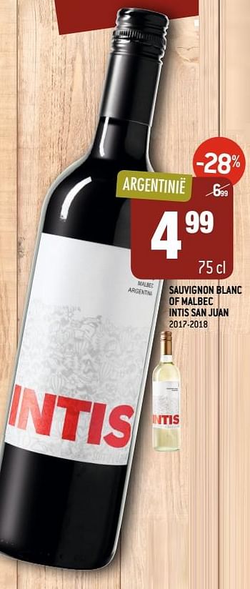 Promotions Sauvignon blanc of malbec intis san juan 2017-2018 - Vins rouges - Valide de 05/02/2020 à 25/02/2020 chez Match