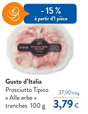 Promotions Gusto d`italia prosciutto tipico alle erbe - Gusto d'Italia - Valide de 12/02/2020 à 25/02/2020 chez OKay
