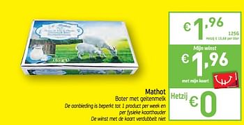 Promoties Mathot boter met geitenmelk - Mathot - Geldig van 18/02/2020 tot 23/02/2020 bij Intermarche