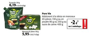 Pure Via Pure via édulcorant à la stévia en morceaux ou en poudre ou sucre  de canne - En promotion chez Colruyt