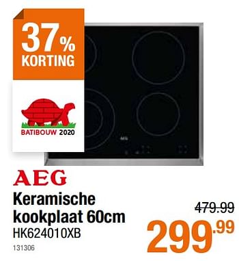 Promotions Aeg keramische kookplaat 60cm hk624010xb - AEG - Valide de 27/02/2020 à 11/03/2020 chez Cevo Market