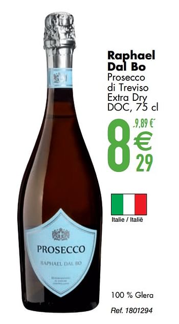 Promotions Raphael dal bo prosecco di treviso extra dry - Mousseux - Valide de 10/03/2020 à 06/04/2020 chez Cora