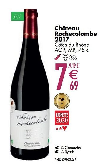 Promotions Château rochecolombe 2017 côtes du rhône - Vins rouges - Valide de 10/03/2020 à 06/04/2020 chez Cora