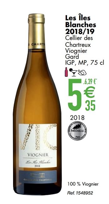 Promoties Les îles blanches 2018-19 cellier des chartreux viognier gard igp mp - Witte wijnen - Geldig van 10/03/2020 tot 06/04/2020 bij Cora