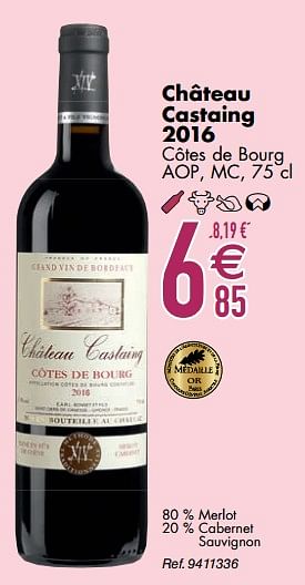 Promotions Château castaing 2016 côtes de bourg - Vins rouges - Valide de 10/03/2020 à 06/04/2020 chez Cora