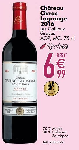 Promoties Château civrac lagrange 2016 les cailloux graves - Rode wijnen - Geldig van 10/03/2020 tot 06/04/2020 bij Cora