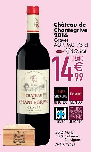 Promoties Château de chantegrive 2016 graves - Rode wijnen - Geldig van 10/03/2020 tot 06/04/2020 bij Cora