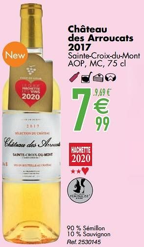 Promoties Château des arroucats 2017 sainte-croix-du-mont - Witte wijnen - Geldig van 10/03/2020 tot 06/04/2020 bij Cora