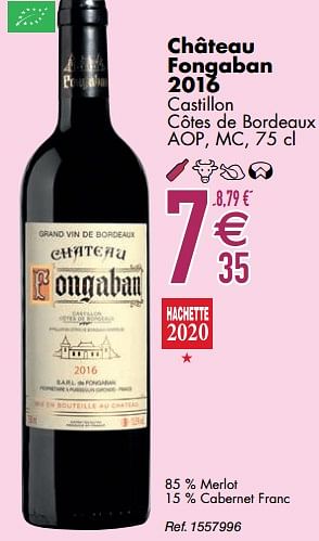 Promoties Château fongaban 2016 castillon côtes de bordeaux - Rode wijnen - Geldig van 10/03/2020 tot 06/04/2020 bij Cora