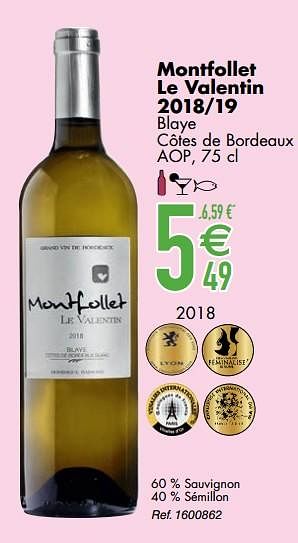 Promoties Montfollet le valentin 2018-19 blaye côtes de bordeaux - Witte wijnen - Geldig van 10/03/2020 tot 06/04/2020 bij Cora