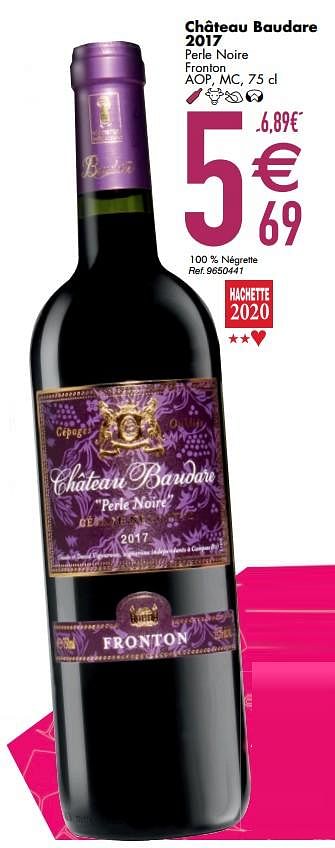 Promotions Château baudare 2017 perle noire fronton - Vins rouges - Valide de 10/03/2020 à 06/04/2020 chez Cora