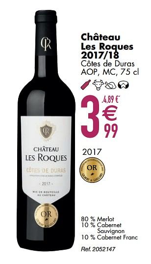Promotions Château les roques 2017-18 côtes de duras - Vins rouges - Valide de 10/03/2020 à 06/04/2020 chez Cora