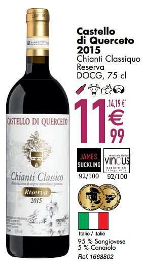 Promoties Castello di querceto 2015 chianti classiquo reserva - Rode wijnen - Geldig van 10/03/2020 tot 06/04/2020 bij Cora