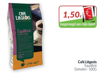 Promotions Café liégeois equilibré gemalen - Cafe Liegeois - Valide de 01/03/2020 à 31/03/2020 chez Intermarche
