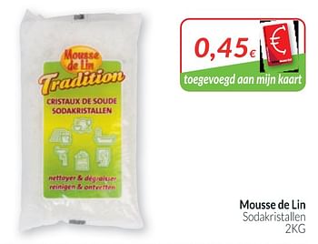 Promoties Mousse de lin sodakristallen - Mousse de Lin - Geldig van 01/03/2020 tot 31/03/2020 bij Intermarche