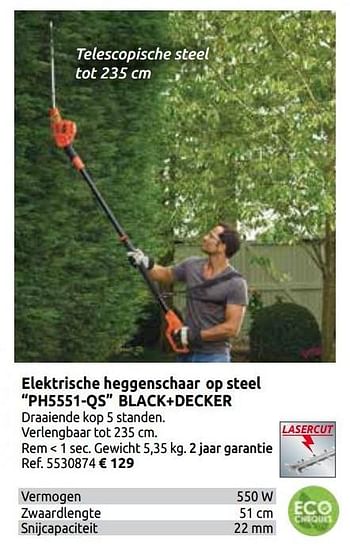 Promoties Elektrische heggenschaar op steel ph5551-qs black+decker - Black & Decker - Geldig van 03/04/2020 tot 30/08/2020 bij Brico