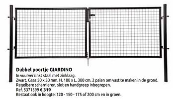 Promotions Dubbel poortje giardino - Giardino - Valide de 03/04/2020 à 30/08/2020 chez Brico