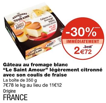 Promotion Monoprix Gateau Au Fromage Blanc Le Saint Amour Legerement Citronne Avec Son Coulis De Fraise Le Saint Amour Alimentation Valide Jusqua 4 Promobutler