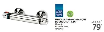 Promotions Mitigeur thermostatique de douche tisza aquavive - AQUA VIVE - Valide de 18/03/2020 à 19/03/2020 chez Brico