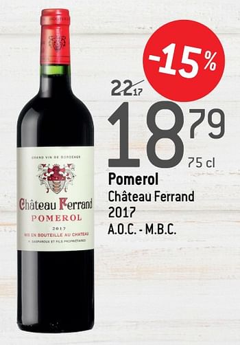 Promotions Pomerol château ferrand a.o.c. - m.b.c. - Vins rouges - Valide de 18/03/2020 à 07/04/2020 chez Match