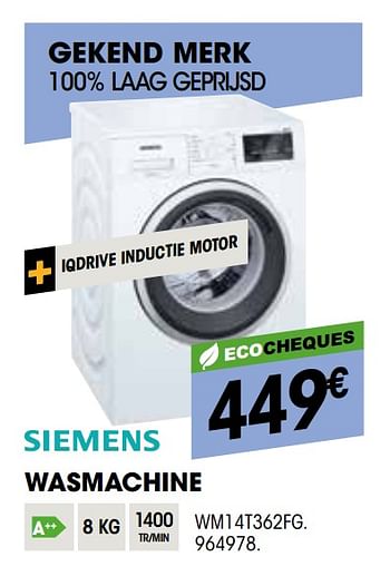 Promoties Siemens wasmachine wm14t362fg - Siemens - Geldig van 26/03/2020 tot 12/04/2020 bij Electro Depot