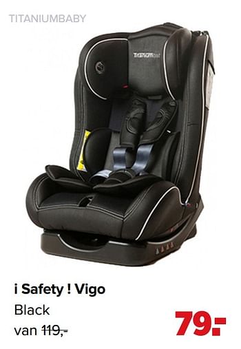 Promoties I safety ! vigo black - Titaniumbaby - Geldig van 16/03/2020 tot 13/04/2020 bij Baby-Dump