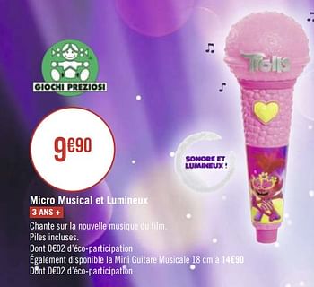 Promoties Micro musical et lumineux - Giochi Preziosi - Geldig van 30/03/2020 tot 13/04/2020 bij Géant Casino