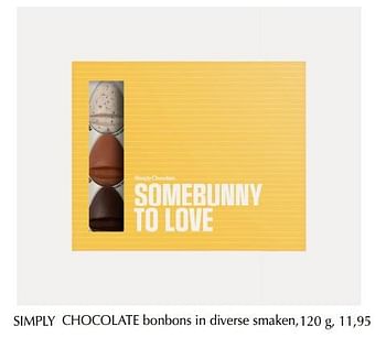 Promoties Bonbons in diverse smaken - Simply Chocolate - Geldig van 21/03/2020 tot 20/06/2020 bij De Bijenkorf