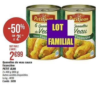 Promoties Quenelles de veau sauce financière petit jean - Petit Jean - Geldig van 05/04/2020 tot 19/04/2020 bij Super Casino