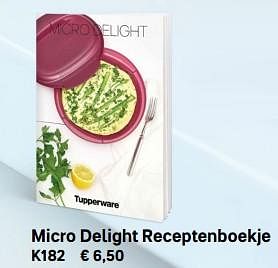 Promoties Micro delight receptenboekje - Huismerk - Tupperware - Geldig van 21/03/2020 tot 20/09/2020 bij Tupperware