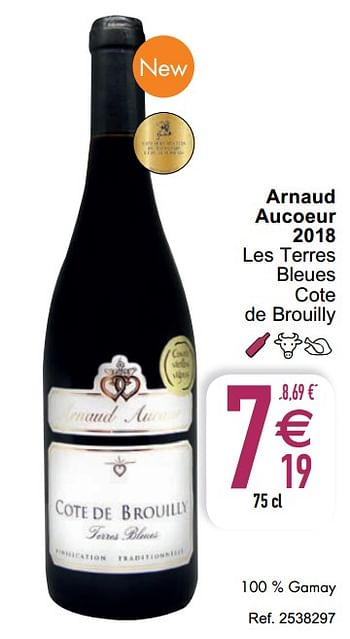 Promoties Arnaud aucoeur les terres bleues cote de brouilly - Rode wijnen - Geldig van 07/04/2020 tot 11/04/2020 bij Cora
