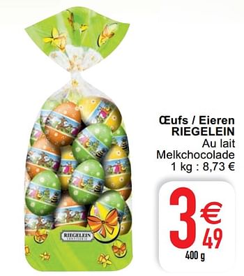 Promoties Oeufs - eieren riegelein - Riegelein - Geldig van 07/04/2020 tot 11/04/2020 bij Cora
