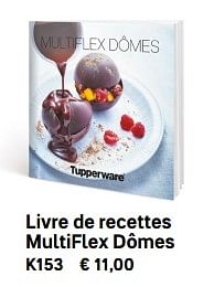 Promoties Livre de recettes multiflex dômes - Huismerk - Tupperware - Geldig van 21/03/2020 tot 20/09/2020 bij Tupperware