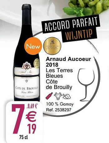 Promoties Arnaud aucoeur 2018 les terres bleues côte de brouilly - Rode wijnen - Geldig van 07/04/2020 tot 11/04/2020 bij Cora