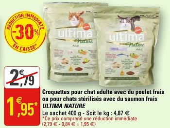 Promotion G Croquettes Pour Chat Adulte Avec Du Poulet Frais Ou Pour Chats Sterilises Avec Du Saumon Frais Ultima Nature Ultima Animaux Accessoires Valide Jusqua 4 Promobutler