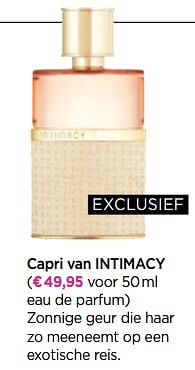 Promoties Capri van intimacy zonnige geur die haar zo meeneemt op een exotische reis - Intimacy - Geldig van 20/04/2020 tot 10/05/2020 bij ICI PARIS XL