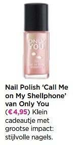 Promoties Nail polish call me on my shellphone van only you - Only You - Geldig van 20/04/2020 tot 10/05/2020 bij ICI PARIS XL