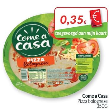 Promoties Come a casa pizza bolognese - Come a Casa - Geldig van 01/05/2020 tot 31/05/2020 bij Intermarche