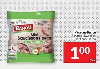 Promoties Monique ranou droge miniworstjes met hazelnoten - Monique ranou - Geldig van 01/05/2020 tot 31/05/2020 bij Intermarche