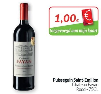 Promoties Puisseguin saint-emilion château fayan rood - Rode wijnen - Geldig van 01/05/2020 tot 31/05/2020 bij Intermarche