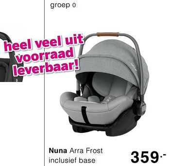 Promoties Nuna arra frost inclusief base - Nuna - Geldig van 03/05/2020 tot 09/05/2020 bij Baby & Tiener Megastore