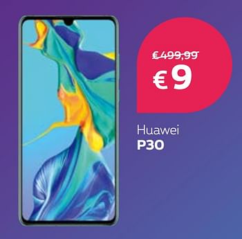 Promotions Huawei p30 - Huawei - Valide de 04/05/2020 à 19/05/2020 chez Proximus