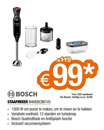 Promoties Bosch staafmixer b4ms6cb61v5 - Bosch - Geldig van 07/05/2020 tot 30/06/2020 bij Expert