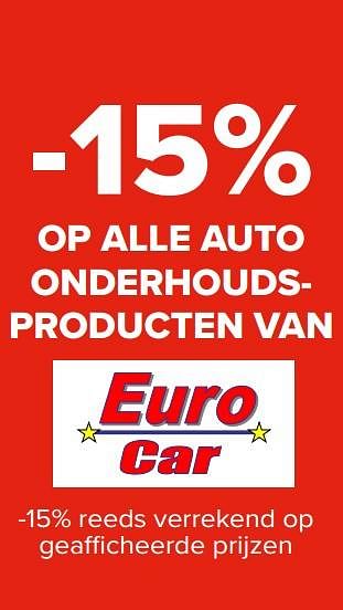Promotions -15% op alle auto onderhoudsproducten van euro car - Euro Car - Valide de 18/05/2020 à 14/06/2020 chez Euro Shop
