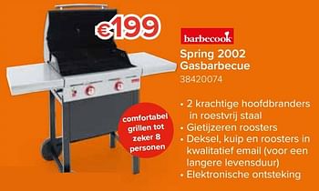 Promoties Barbecook spring 2002 gasbarbecue - Barbecook - Geldig van 18/05/2020 tot 14/06/2020 bij Euro Shop