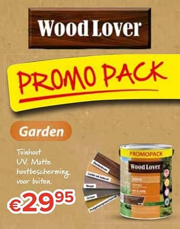 Promoties Garden - Woodlover - Geldig van 18/05/2020 tot 14/06/2020 bij Euro Shop