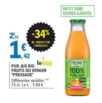 Promotion E Leclerc Pur Jus Bio Fruits Du Verger Pressade Pressade Alimentation Et Boisson Saine Valide Jusqua 4 Promobutler