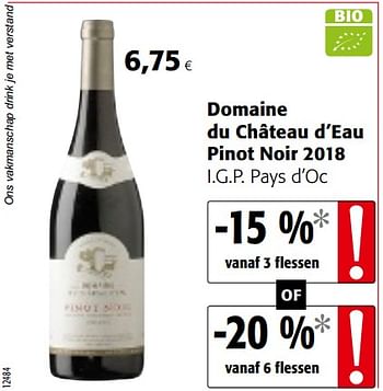 Promoties Domaine du château d`eau pinot noir 2018 i.g.p. pays d`oc - Rode wijnen - Geldig van 20/05/2020 tot 02/06/2020 bij Colruyt