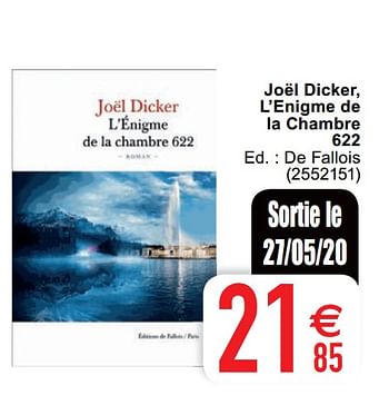 Promotions Joël dicker, l`enigme de la chambre 622 - Produit maison - Cora - Valide de 25/05/2020 à 08/06/2020 chez Cora