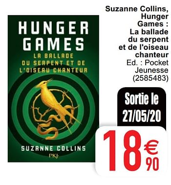 Promoties Suzanne collins, hunger games : la ballade du serpent et de l`oiseau chanteur - Huismerk - Cora - Geldig van 25/05/2020 tot 08/06/2020 bij Cora